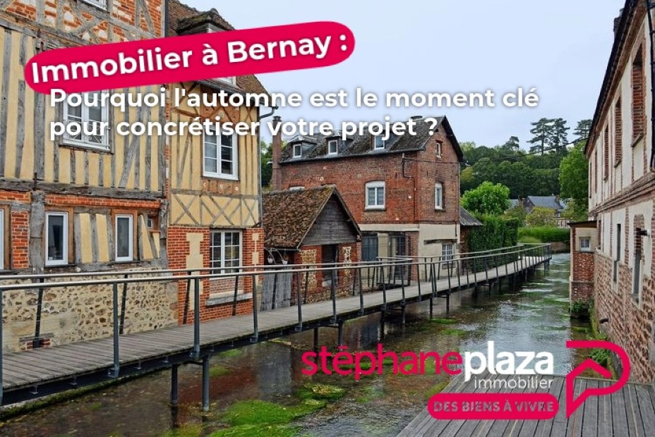 Immobilier à Bernay : pourquoi l'automne est le moment clé pour concrétiser votre projet ?